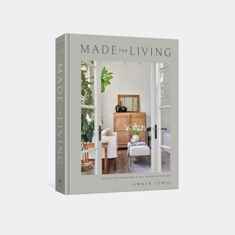 Made For Living: Collected Interiors for all Sorts of Styles